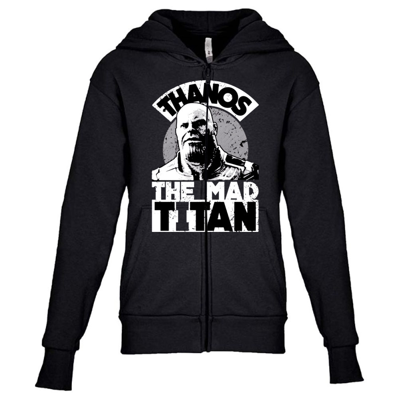 Thanos The Mad Titan, Thano The Mad Titan, Thanos, The Mad Titan, Than Youth Zipper Hoodie | Artistshot