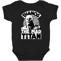 Thanos The Mad Titan, Thano The Mad Titan, Thanos, The Mad Titan, Than Baby Bodysuit | Artistshot