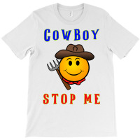 Cowboy Builder Stop Me Classic Tshirt T-shirt | Artistshot