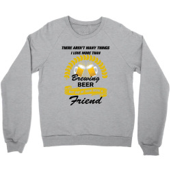 this friend loves brewing beer Crewneck Sweatshirt | Artistshot