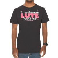 If I Can T Bring T  Shirt If I Can't Bring My Lute I'm Not Going   Cut Vintage T-shirt | Artistshot