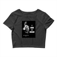 I Have A Dream Martin Luther King 1 Crop Top | Artistshot