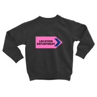 Location Department - Film Crew Toddler Sweatshirt | Artistshot