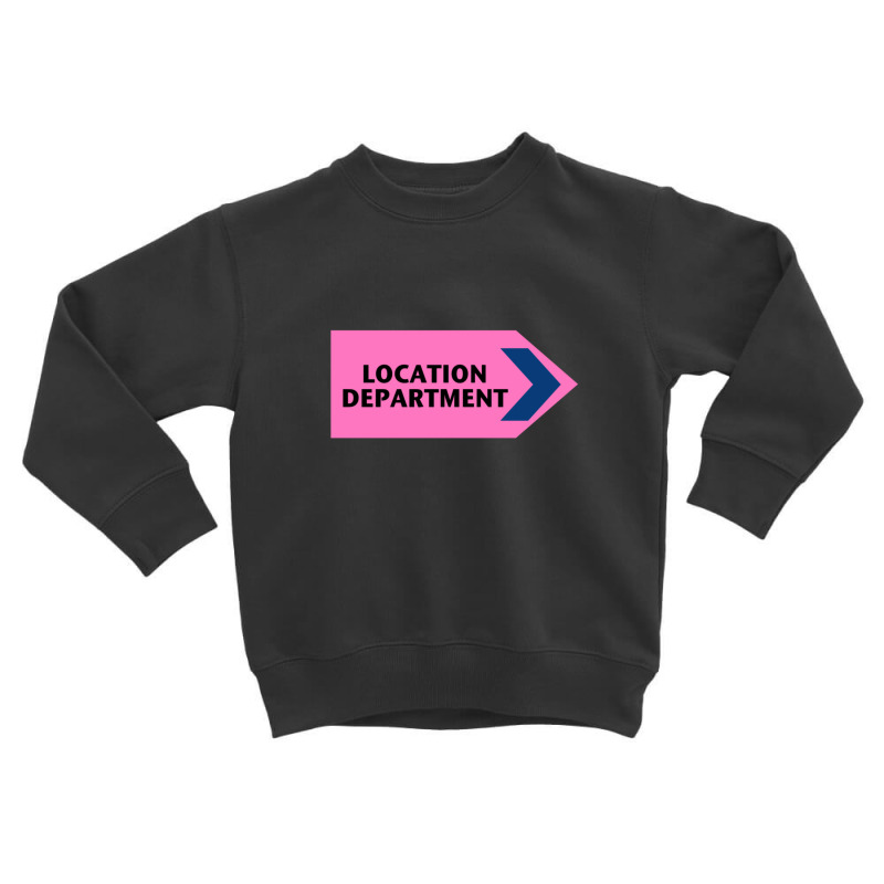 Location Department - Film Crew Toddler Sweatshirt by NicholetteJeanHastings | Artistshot