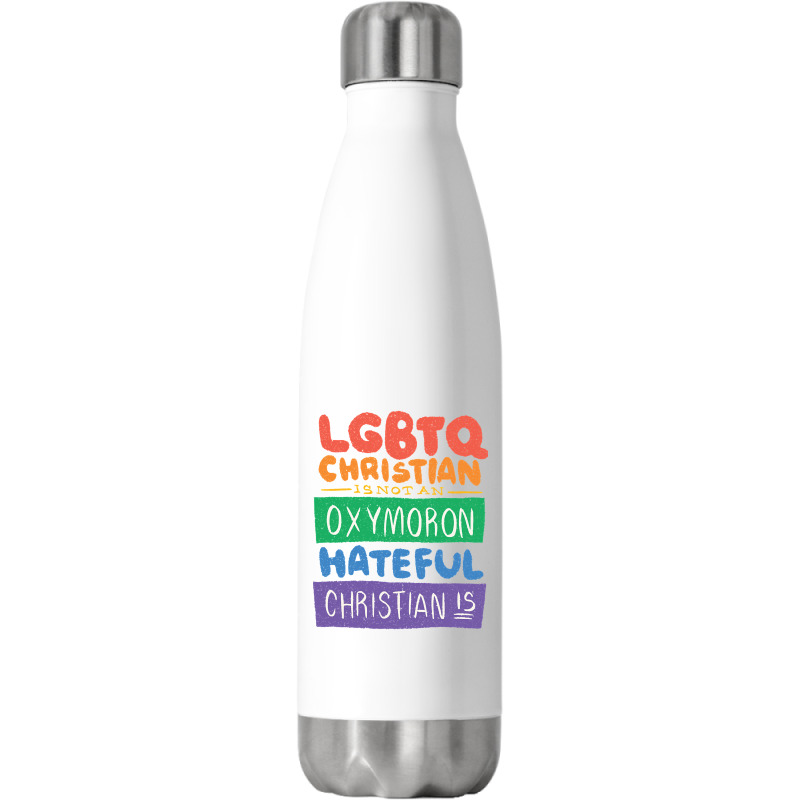 Limited Edition Lgbtq Christian Is Not An Oxymoron Lgbt Pride Gift Stainless Steel Water Bottle | Artistshot