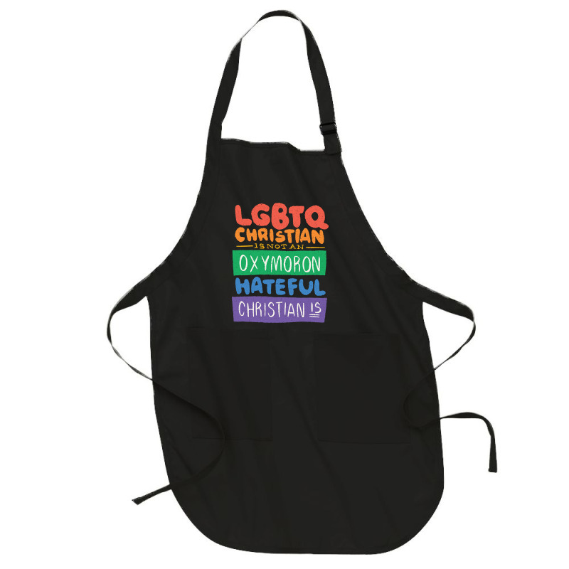 Limited Edition Lgbtq Christian Is Not An Oxymoron Lgbt Pride Gift Full-length Apron | Artistshot