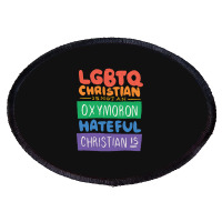 Limited Edition Lgbtq Christian Is Not An Oxymoron Lgbt Pride Gift Oval Patch | Artistshot