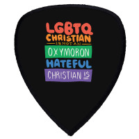 Limited Edition Lgbtq Christian Is Not An Oxymoron Lgbt Pride Gift Shield S Patch | Artistshot