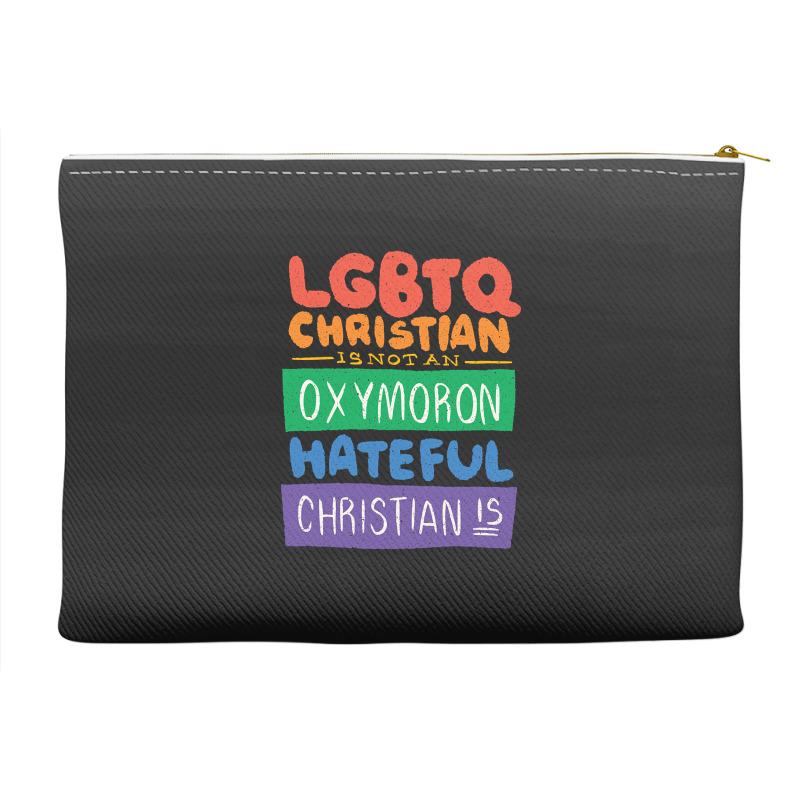 Limited Edition Lgbtq Christian Is Not An Oxymoron Lgbt Pride Gift Accessory Pouches | Artistshot