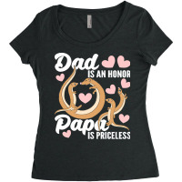 Fathers Day Sayings T  Shirt Being Dad Is An Honor Being Papa Is Price Women's Triblend Scoop T-shirt | Artistshot