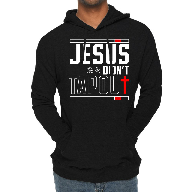 Jiu Jitsu Jesus Faith Christian Jesus Didn't Tap Out Pullover Hoodie Lightweight Hoodie by erinlorrai | Artistshot