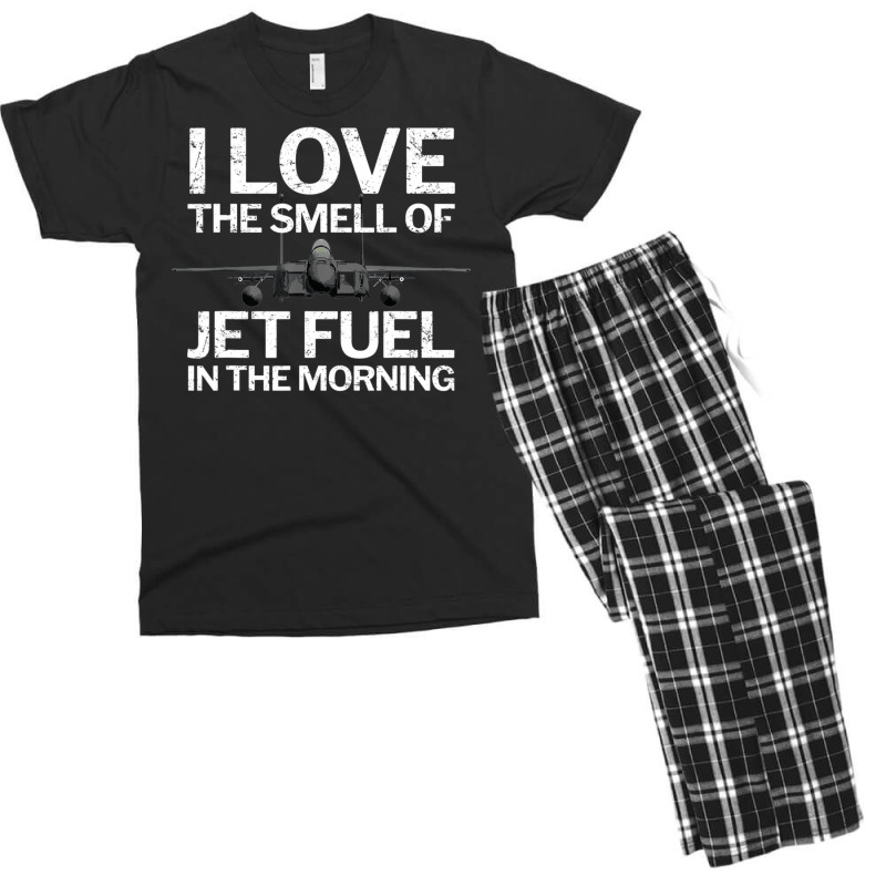 Trending I Love The Smell Of Jet Fuel In The Morning With F15 Jet Men's T-shirt Pajama Set by quanghuydinh1 | Artistshot