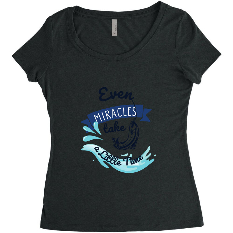 Even Miracles Take A Little Time Quotes Typography Women's Triblend Scoop T-shirt by CUSER3575 | Artistshot