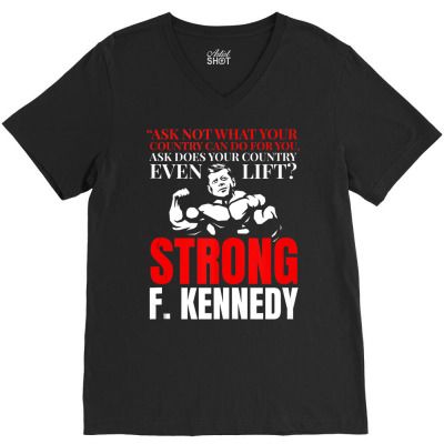John F. Kennedy Strong Do You Even Lift Weight Lifting Tank Top V-neck Tee Designed By Cornielindsey