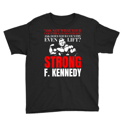 John F. Kennedy Strong Do You Even Lift Weight Lifting Tank Top Youth Tee Designed By Cornielindsey