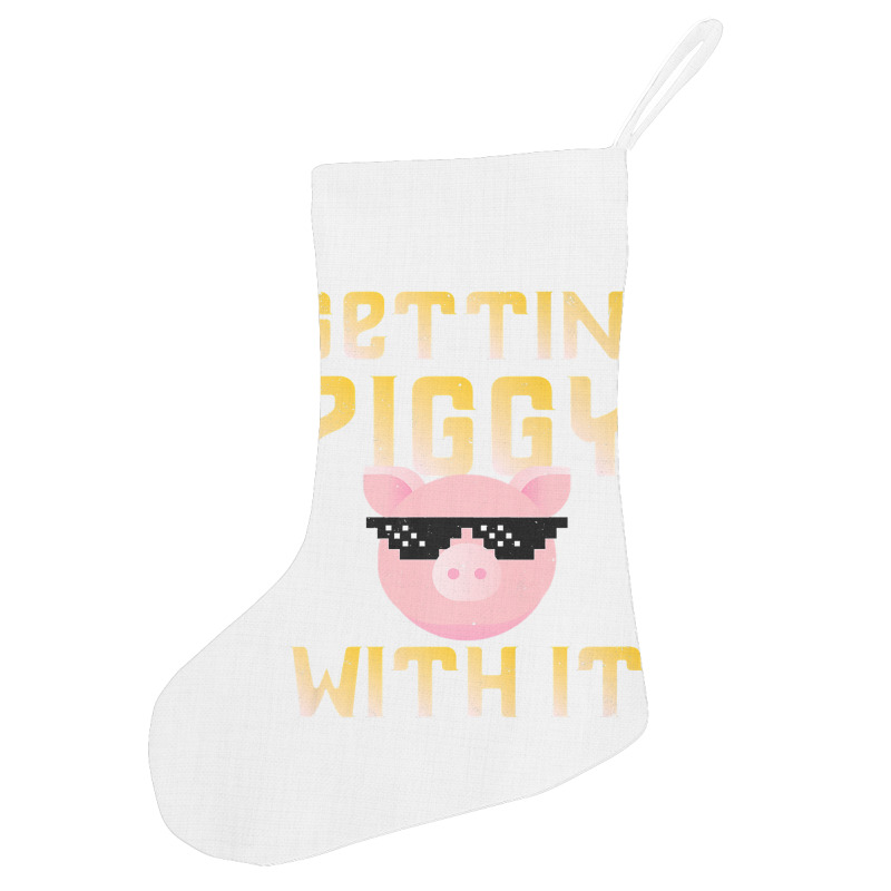 Gettin  Piggy With It  Funny Pig Lover Holiday Stocking | Artistshot