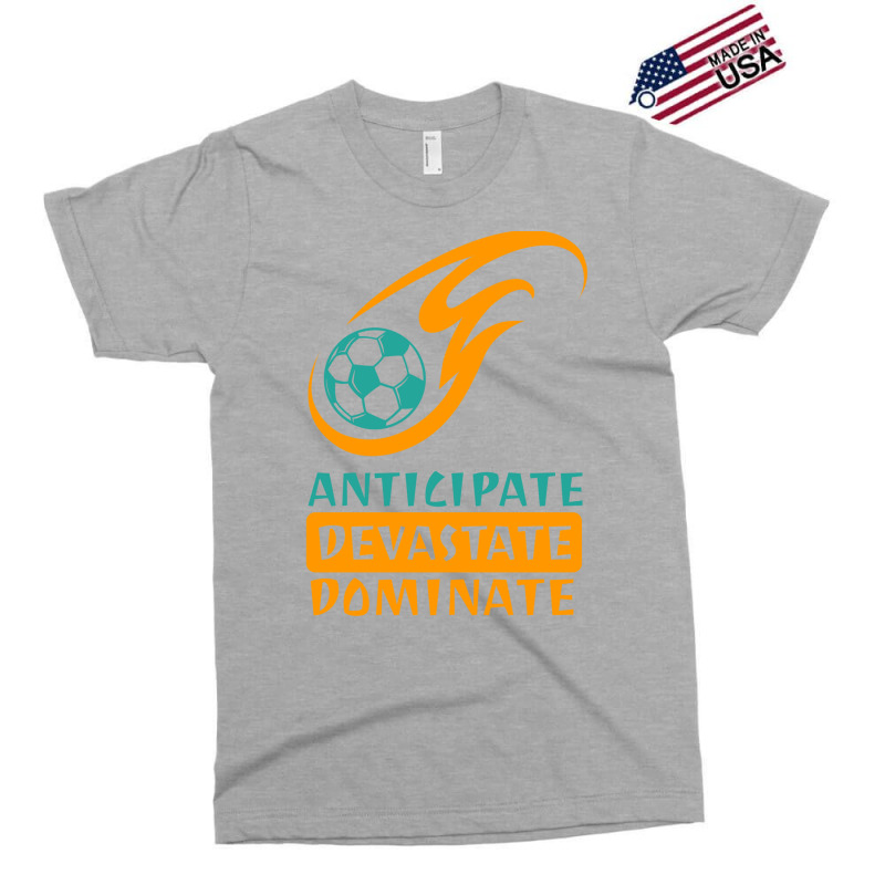 Anticipate Devastate Dominate  Foot Ball Exclusive T-shirt by erbkanfonkwe9 | Artistshot