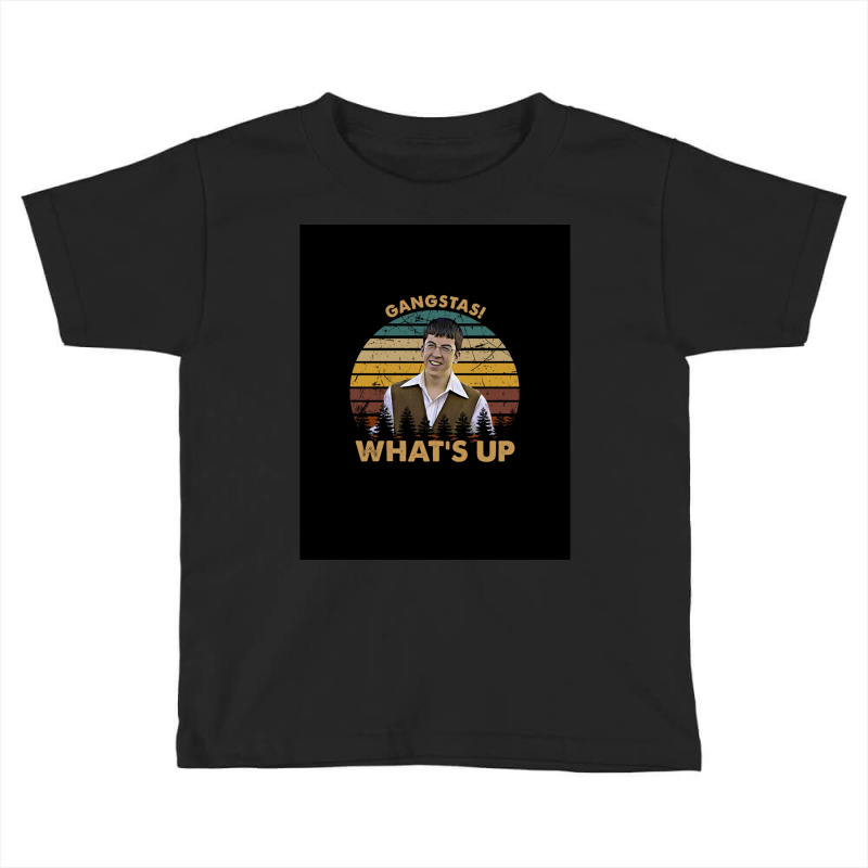 Gangstas! What's Up - American Comedy Film Arts Toddler T-shirt by AcostaLopezJuan | Artistshot