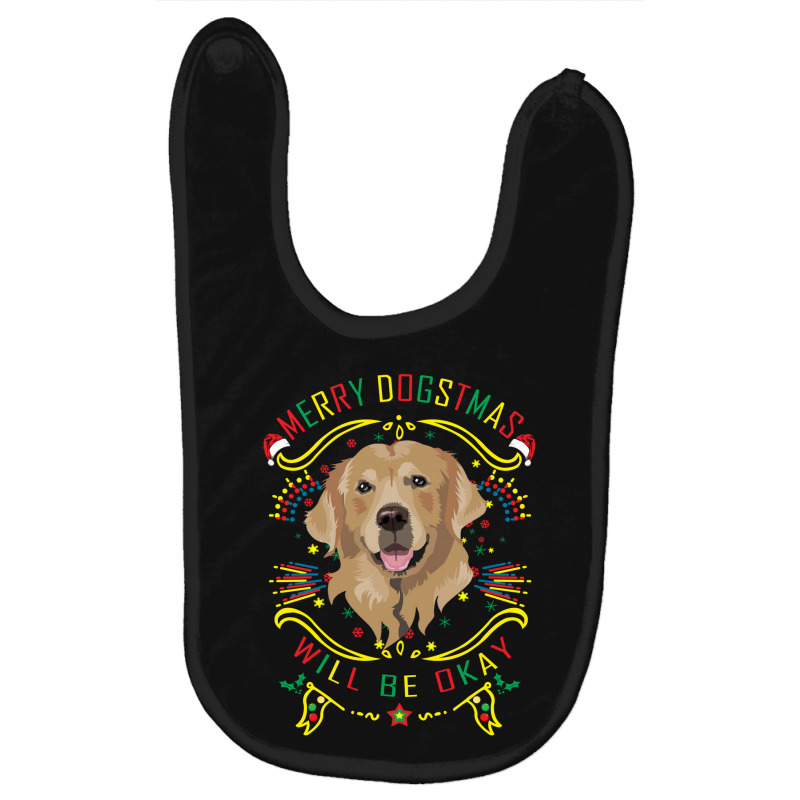 Merry Dogstmas Will Be Okay Merry Christmas Baby Bibs by lorismerch | Artistshot