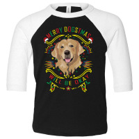 Merry Dogstmas Will Be Okay Merry Christmas Toddler 3/4 Sleeve Tee | Artistshot