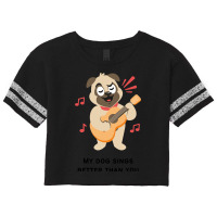 Trending My Dog Sings Better Than You! Scorecard Crop Tee | Artistshot