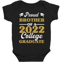 Trending Proud Brother 2022 College Graduate Sibling Graduation Baby Bodysuit | Artistshot