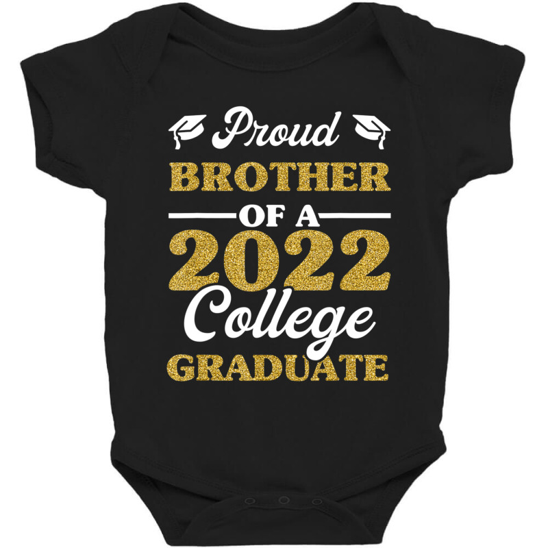 Trending Proud Brother 2022 College Graduate Sibling Graduation Baby Bodysuit by yumgaugeteuda | Artistshot