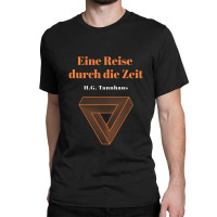 Eine Reise Durch Die Zeit - Hg Tannhaus Dark Classic T-shirt | Artistshot