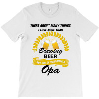 This Opa Loves Brewing Beer T-shirt | Artistshot