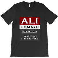 Ali Bomaye The Rumble It The Jungle 30 October 1974 T-shirt | Artistshot