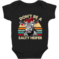 Don T Be A Salty Heifer T Shirt Cows Lover Gift Vintage Farm Baby Bodysuit | Artistshot