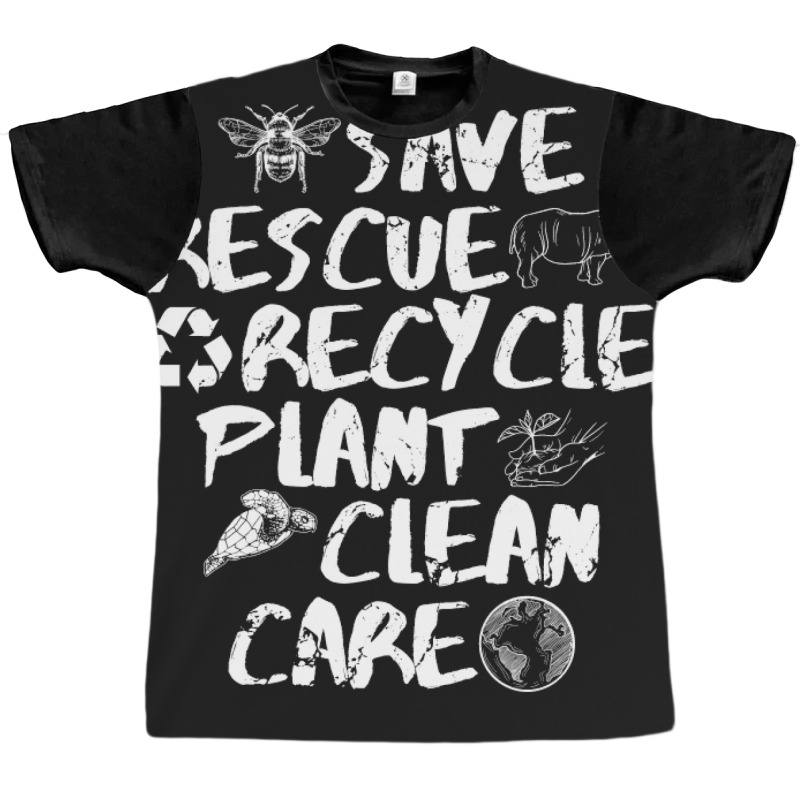 Save Rescue Recycle Plant Clean Care Graphic T-shirt by MaxieKrist | Artistshot