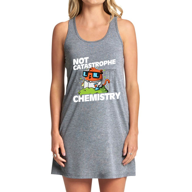 Trending Not Catastrophe Chemistry Pun Cat Shirt Funny Chemistry Cat H Tank Dress by Pannell Quintero | Artistshot