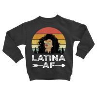 Retro Latina Af Shirt Vintage Latinas Gift For Latino Women Toddler Sweatshirt | Artistshot