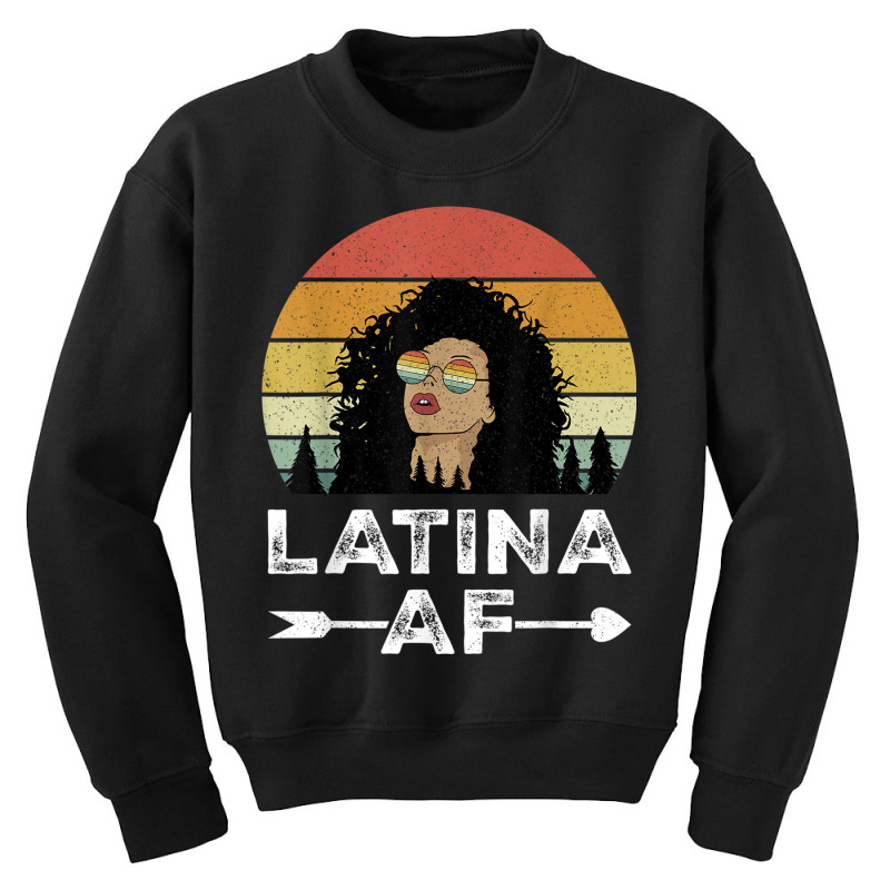 Retro Latina Af Shirt Vintage Latinas Gift For Latino Women Youth Sweatshirt by JennetteMichelleBrink | Artistshot