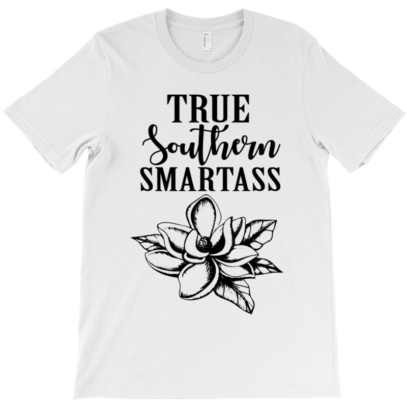 True Southern Smartass Tag T-shirt | Artistshot