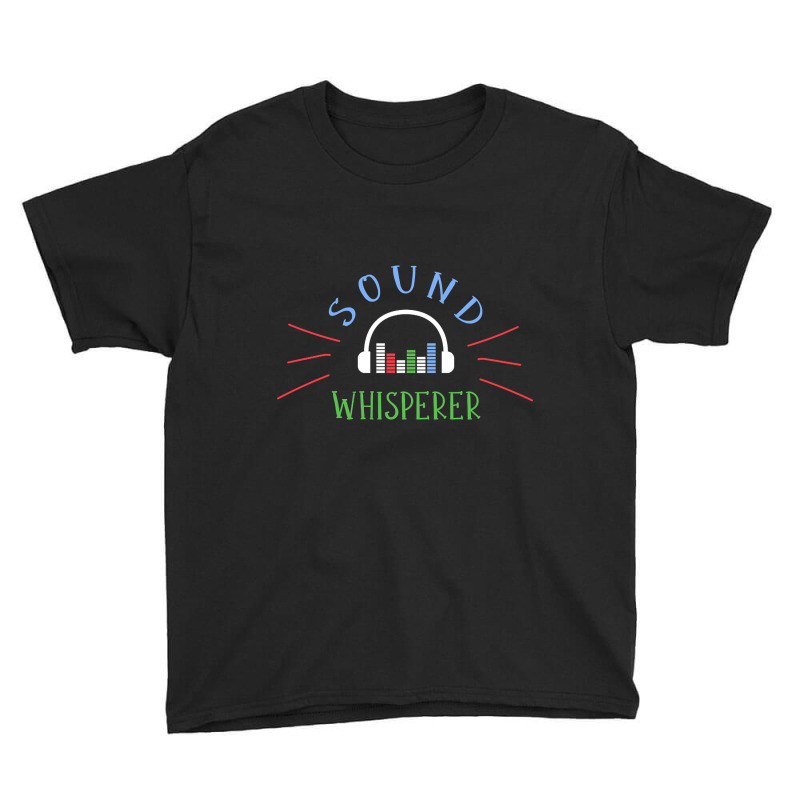 Hot Trend Sound Whisperer Sound Engineer Audio Engineer Youth Tee by Jankonen637 | Artistshot