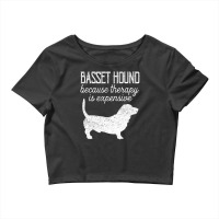 Trending Basset Hound Because Therapy Is Expensive Adopt Dont Shop Crop Top | Artistshot