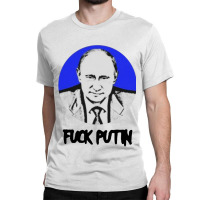 Fuck Putin Anti Vladimir Putin Classic T-shirt | Artistshot