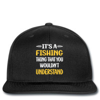 Trending You Would Not Understand Fishing Printed Hat | Artistshot