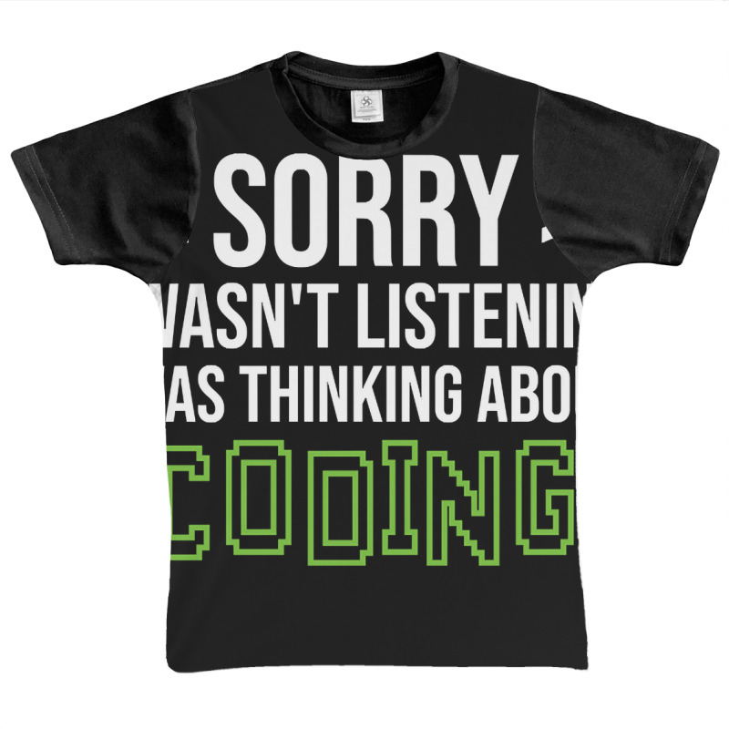 Limited Edition Sorry I Wasn't Listening I Was Thinking About Coding, Graphic Youth T-shirt by poppyallen | Artistshot