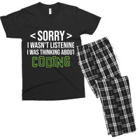 Limited Edition Sorry I Wasn't Listening I Was Thinking About Coding, Men's T-shirt Pajama Set | Artistshot