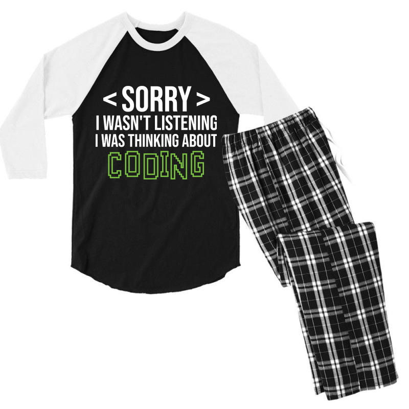 Limited Edition Sorry I Wasn't Listening I Was Thinking About Coding, Men's 3/4 Sleeve Pajama Set by poppyallen | Artistshot