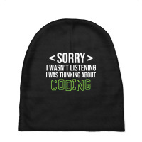 Limited Edition Sorry I Wasn't Listening I Was Thinking About Coding, Baby Beanies | Artistshot