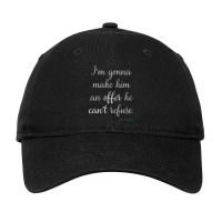 Trending I'm Gonna Make Him An Offer He Can't Refuse-l3iir Adjustable Cap | Artistshot