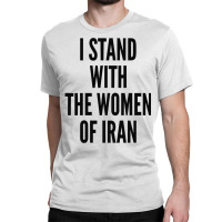 I Stand With The Women Of Iran, Iranian Revolution, Nohijab Pullover H Classic T-shirt | Artistshot