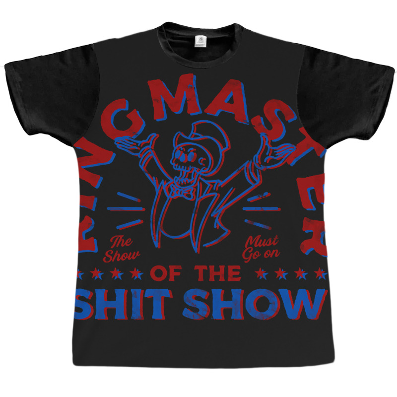 Trending Ring Master Of The Shit Show (2) Graphic T-shirt by yumgaugeteuda | Artistshot