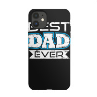 Daddy T  Shirt Best Dad Ever T  Shirt Iphone 11 Case | Artistshot
