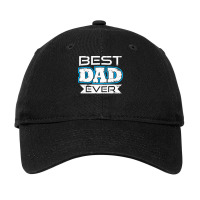 Daddy T  Shirt Best Dad Ever T  Shirt Adjustable Cap | Artistshot
