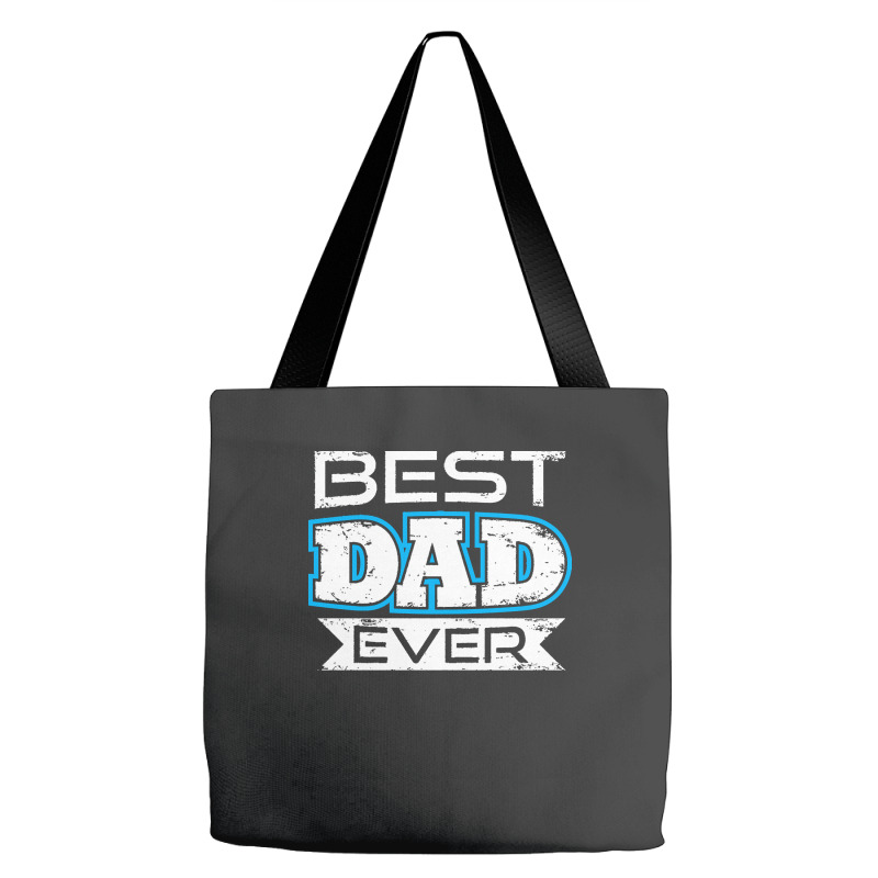 Daddy T  Shirt Best Dad Ever T  Shirt Tote Bags | Artistshot